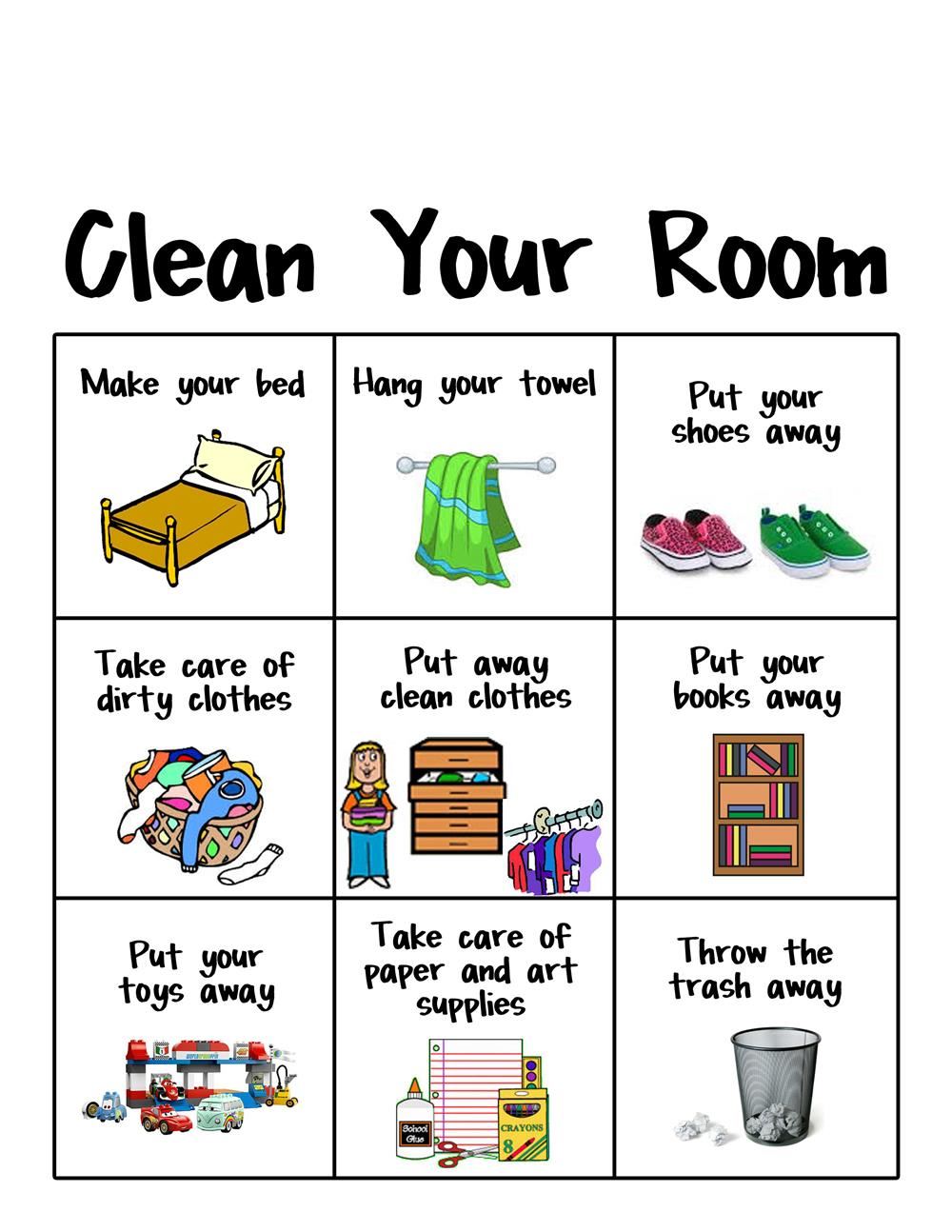 Clean your room.